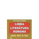Limba si literatura romana pentru elevii de liceu clasa XI-Badea