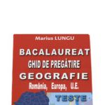 Bacalaureat 2018 Ghid de pregatire Geografie Romania, Europa, U. E.