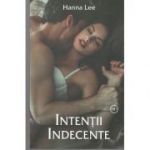 Intentii Indecente-Hanna Lee