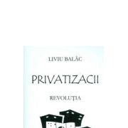 Privatizacii - vol. 1 - Revolutia