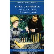 Viata la tara Tanase Scatiu-Duiliu Zamfirescu