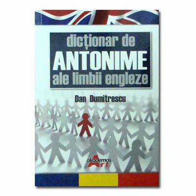 Dictionar de antonime ale limbii engleze-Akademos Art