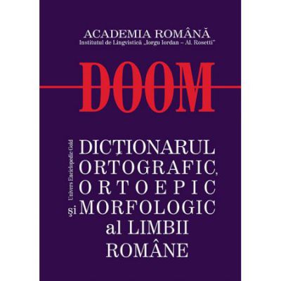 DOOM-Dictionarul ortografic, ortoepic si morfologic al limbii romane
