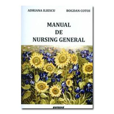 Manual de nursing general. Notiuni teoretice si aplicatii practi
