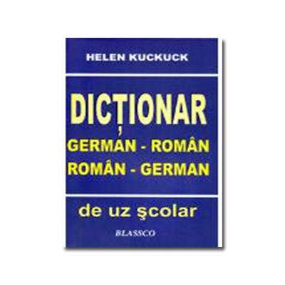 Dictionar german-roman / roman-german de uz scolar-Blassco