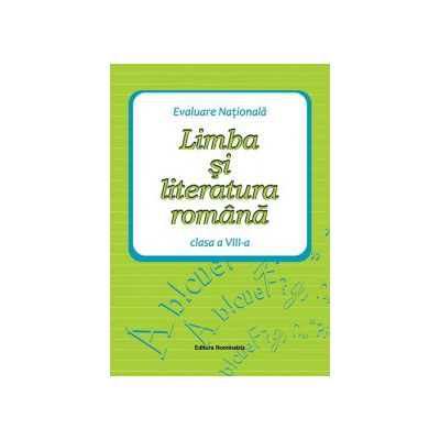 Evaluare Nationala Limba si literatura romana cls VIII-Nominatrix