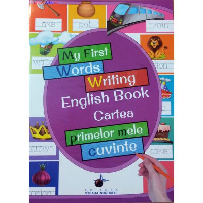 My first words writing english book.Cartea primelor mele cuvinte