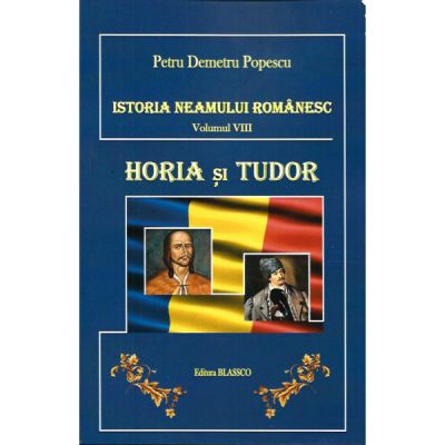 Istoria neamului romanesc vol III - Horia si Tudor